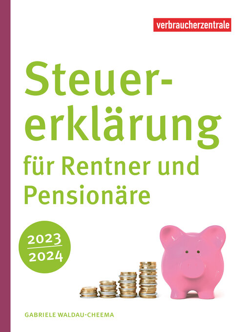 Title details for Steuererklärung für Rentner und Pensionäre 2023/2024 by Gabriele Waldau-Cheema - Available